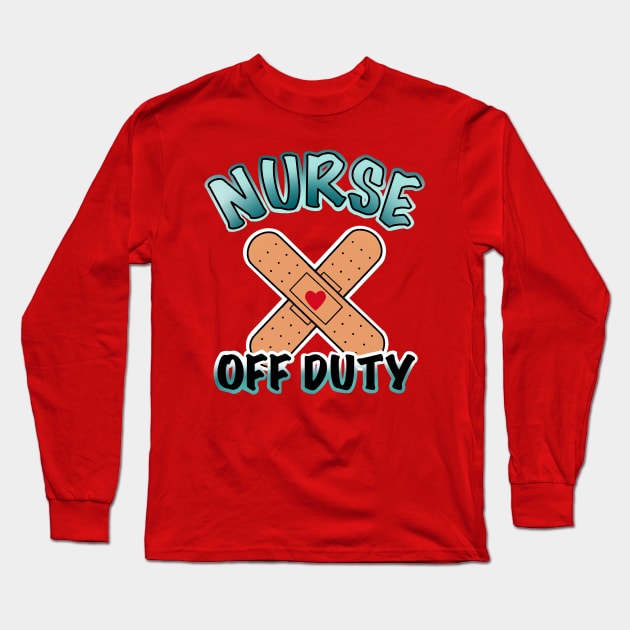 nurse off duty Long Sleeve T-Shirt by weilertsen